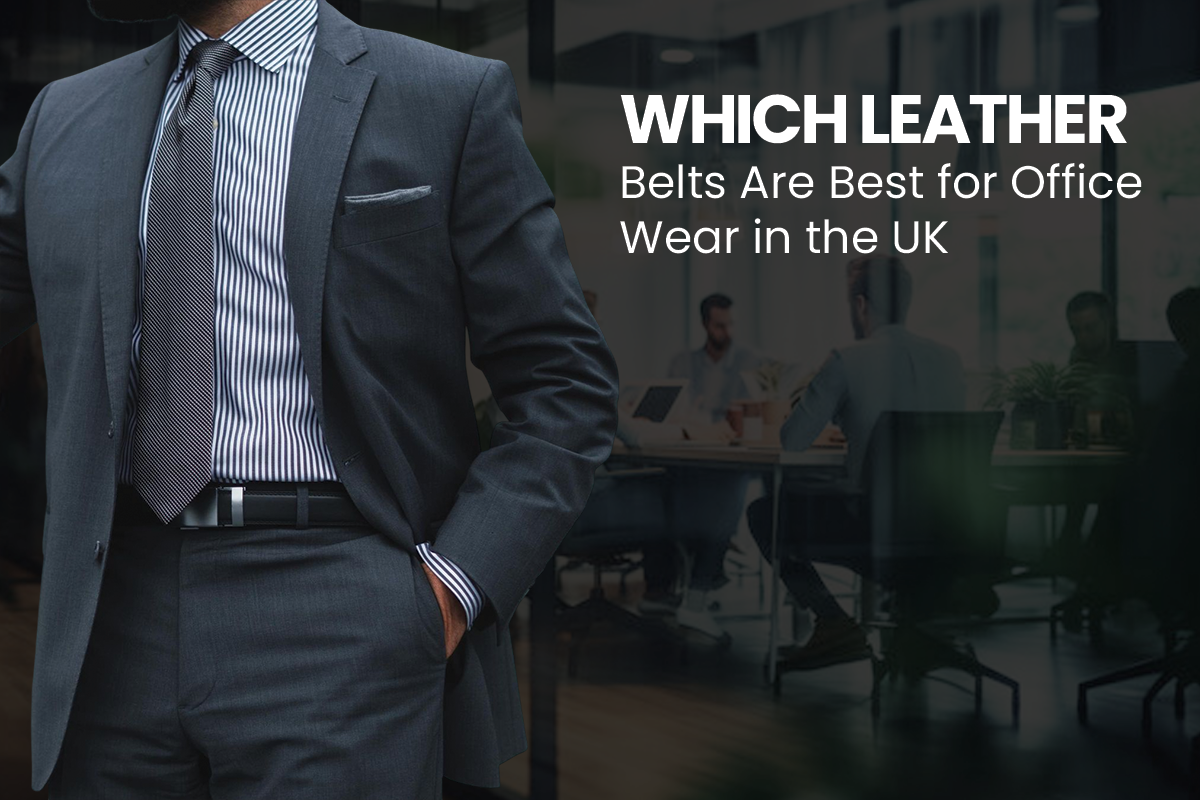 Best Leather Belts for UK Office Wear Style Guide for Men